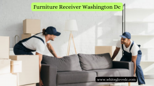How Furniture Receiving Services Help Make Moving Easier in Washington Dc